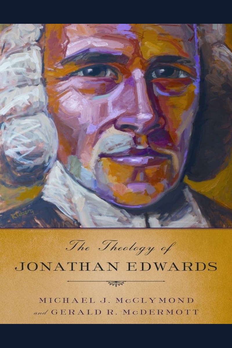 The Theology of Jonathan Edwards — cover